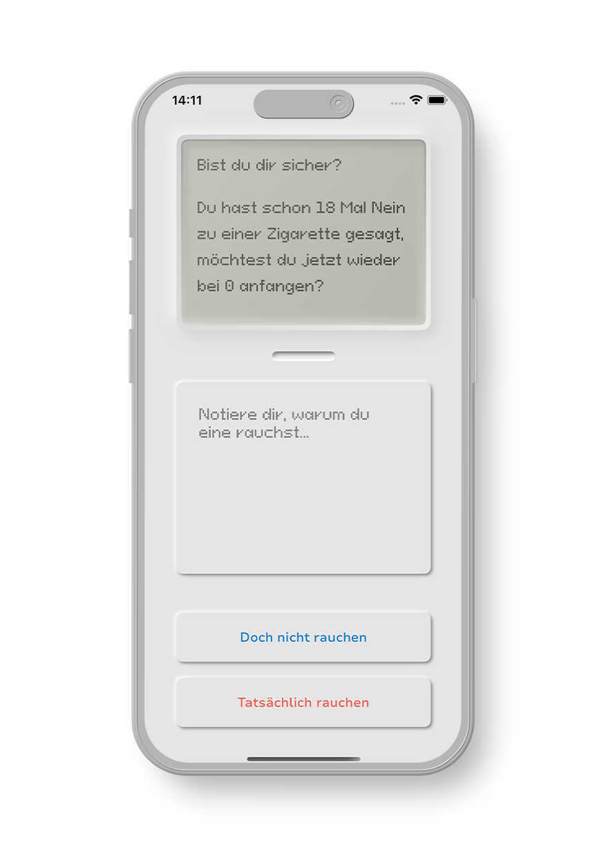 Screenshot der "StreakFree"-App auf einem Smartphone, Bildschirm "Reflektieren": Oben steht der Text "Bist du dir sicher? Du hast schon 18 Mal Nein zu einer Zigarette gesagt, möchtest du jetzt wieder bei 0 anfangen?". Darunter ein Textfeld mit der Aufforderung "Notiere dir, warum du eine rauchst...". Am unteren Rand befinden sich zwei Buttons: "Doch nicht rauchen" und "Tatsächlich rauchen".